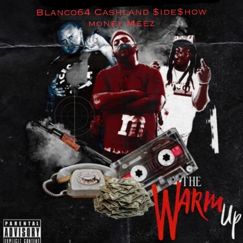 VA - Blanco64, Cashland $ide$how & Money Meez - The Warm Up (2021) (MP3)