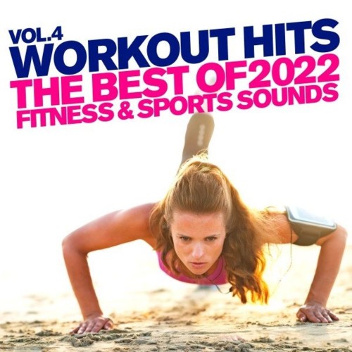 Workout Hits, Vol. 4 : The Best of 2022 Fitness & Sports Sounds (2021)