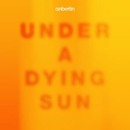 Anberlin - Under A Dying Sun (2021)