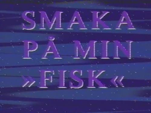 Smaka pa Min Fisk (1994) - 480p