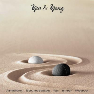 VA - Yin & Yang: Ambient Soundscape for Inner Peace (2021) (MP3)