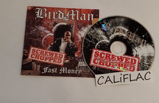 Birdman-Fast Money Screwed And Chopped-CD-FLAC-2005-CALiFLAC