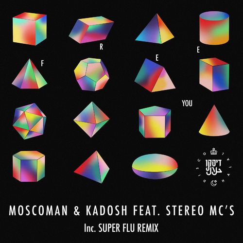 VA - Moscoman & Kadosh (IL) feat. Stereo MC's - Free You (2021) (MP3)