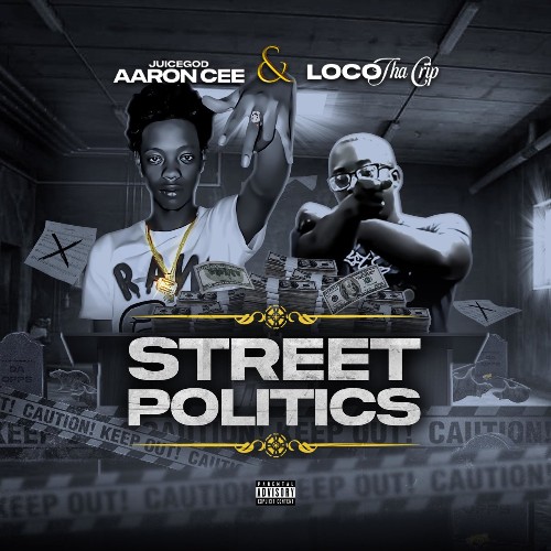 VA - JuiceGod AaronCee & LocoThaCrip - Street Politics (2021) (MP3)