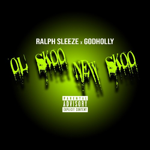 Ralph Sleeze & Godholly - Ol Skoo New Skoo (2021)