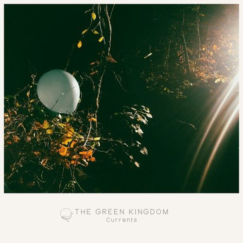 The Green Kingdom - Currents (2021)