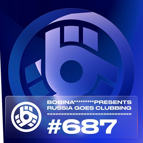 VA - Bobina - Russia Goes Clubbing 687 (17.12.2021)