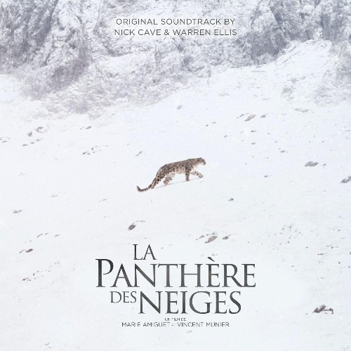 Nick Cave & Warren Ellis - La Panthere Des Neiges (Original Soundtrack) (2021)