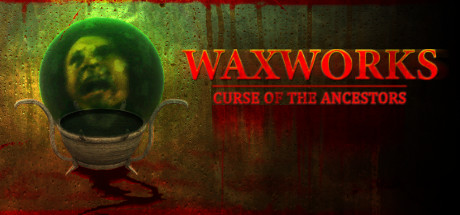 Waxworks Curse Of The Ancestors-Skidrow