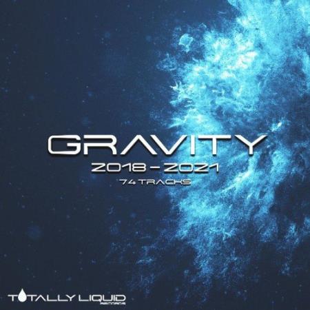 Totally Liquid - Gravity - 2018-2021 (2021)