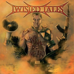 Twisted Tales - We Shall Be Heard (2012)