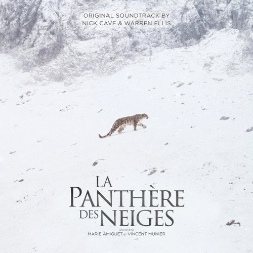 Nick Cave & Warren Ellis - La Panthere Des Neiges (Original Soundtrack) 2021