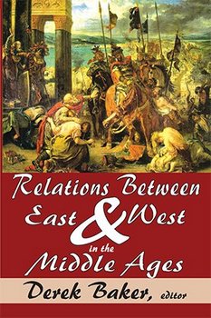 Relations Between East and West in the Middle Ages