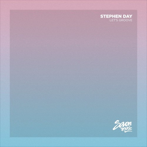 Stephen Day - Let's Groove (2021)