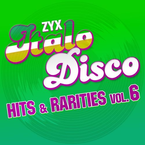 ZYX Italo Disco: Hits / Rarities Vol.6 (2021) FLAC