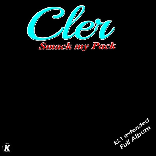 VA - Cler - Smack My Pack K21 Extended Full Album (2021) (MP3)