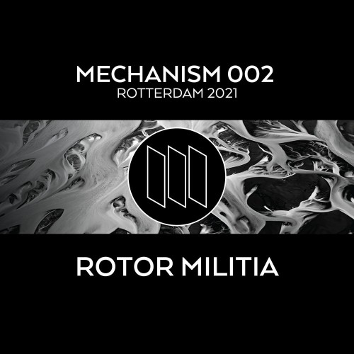VA - Rotor Militia - Mechanism 002 (2021) (MP3)