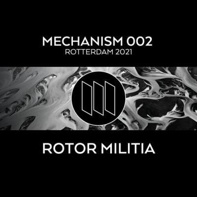 VA - Rotor Militia - Mechanism 002 (2021) (MP3)
