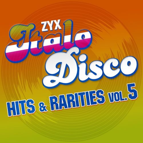 ZYX Italo Disco: Hits / Rarities Vol.5 (2021) FLAC