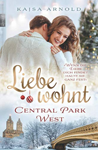 Cover: Kajsa Arnold - Liebe wohnt Central Park West Weihnachtsroman