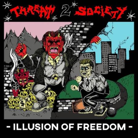 Threat 2 Society - Illusion Of Freedom (2021)