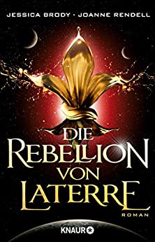 Cover: Jessica Brody & Joanne Rendell - Die Rebellion von Laterre
