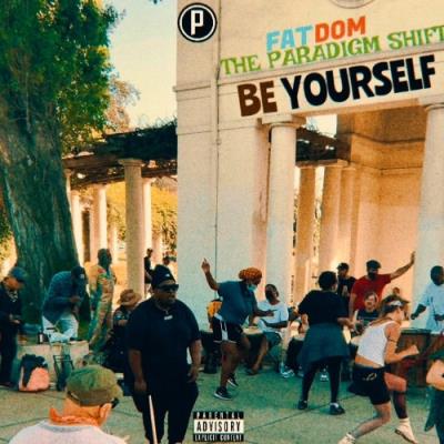 VA - Fat Dom - The Paradigm Shift: Be Yourself (2021) (MP3)