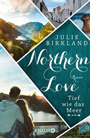 Julie Birkland - Tief wie das Meer Roman (Northern Love 2)