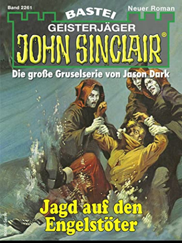 Cover: Ian Rolf Hill - John Sinclair 2261 - Jagd auf den Engelstöter