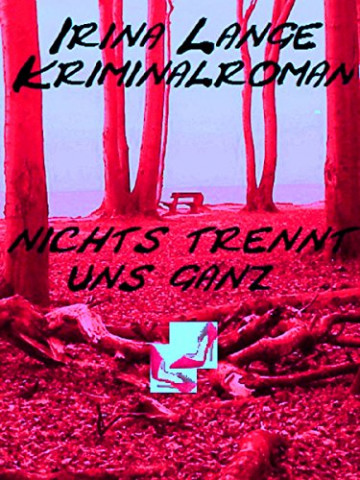 Lange, Irina - Nichts trennt uns ganz