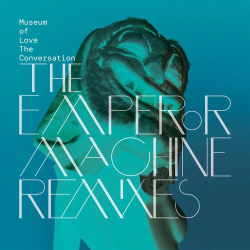 VA - Museum Of Love - The Conversation (The Emperor Machine Remixes) (2021) (MP3)