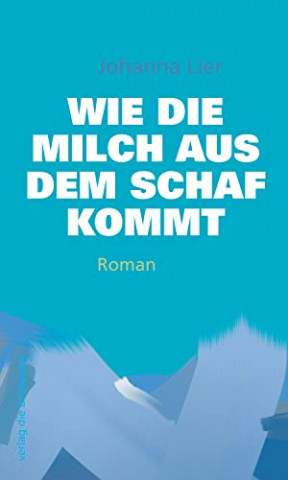 Johanna Lier - Wie die Milch aus dem Schaf kommt