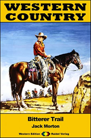 Cover: Jack Morton - Western Country 446 Bitterer Trail Western-Reihe