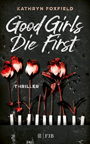 Cover: Kathryn Foxfield - Good Girls Die First