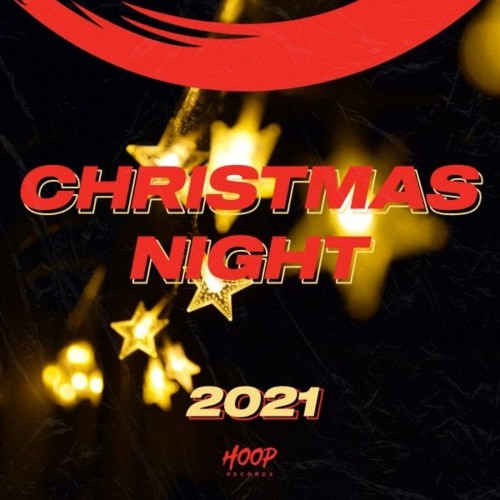VA - Christmas Night 2021: The Best Music Dance and Pop for Your Christmas Night by Hoop Records (2021) (MP3)