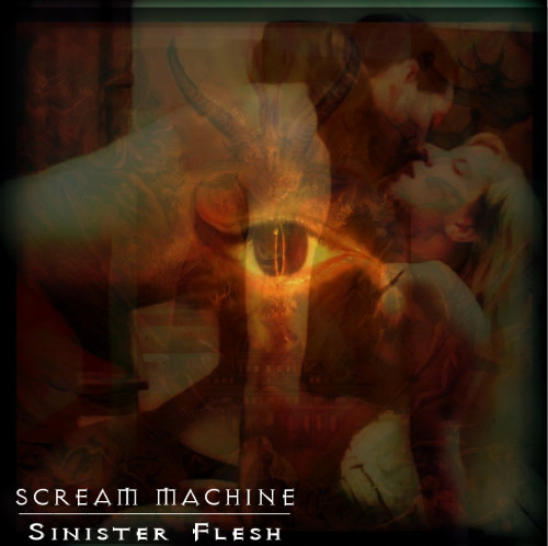 Scream Machine - Sinister Flesh (2012)