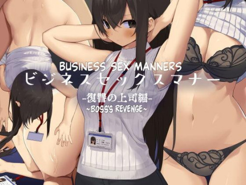 Business Sex Manner Fukushuu no Joushi Hen  Business Sex Manners Boss's Revenge Hentai Comics
