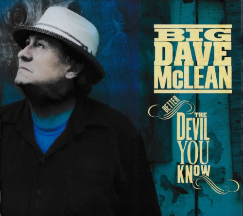 Big Dave McLean - Better The Devil You Know (2016) [lossless]