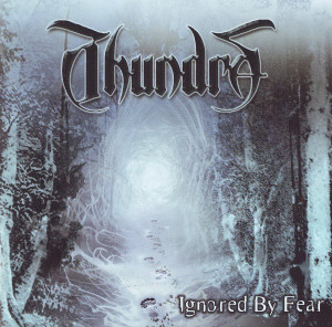 Thundra - Ignored By Fear (2009)