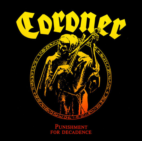 Coroner - Punishment For Decadence (1988) (LOSSLESS)