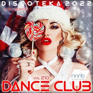 Дискотека 2022 Dance Club Vol. 210 Новогодний выпуск! (2021)