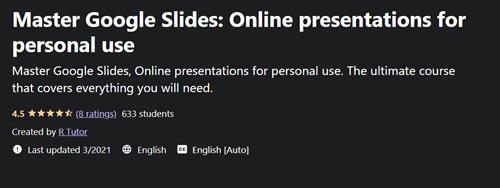 Master Google Slides - Online presentations for personal use