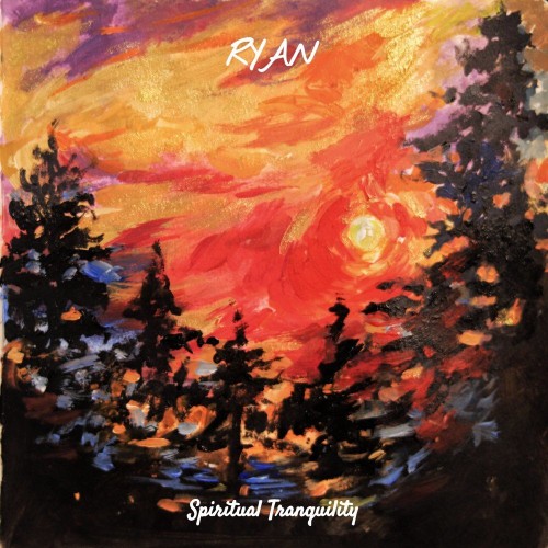 Ryan - Spiritual Tranquility (2021)