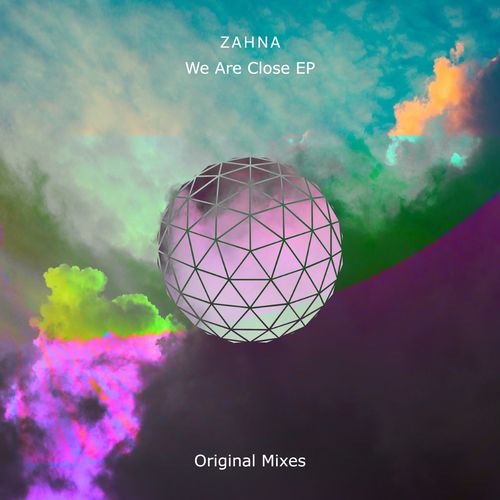 Zahna - We Are Close (2021)
