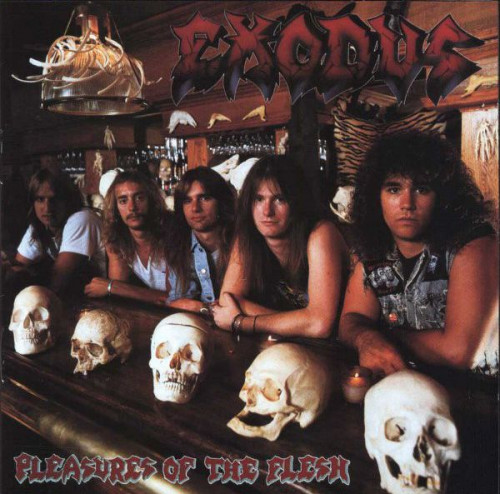 Exodus - Pleasures Of The Flesh (1987) (LOSSLESS)