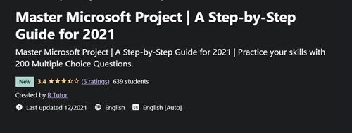 Master Microsoft Project - A Step-by-Step Guide for 2021