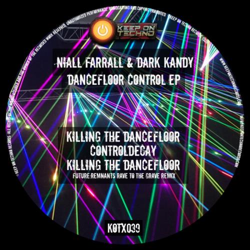 Niall Farrall & Dark Kandy - Dancefloor Control EP (2021)