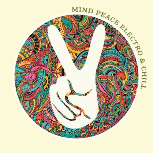 Mind Peace Electro & Chill (2021)