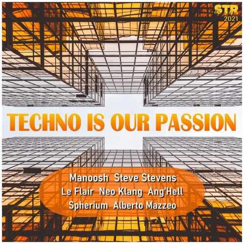 Techno Is Our Passion (2021)