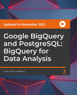 Packt – Google BigQuery and PostgreSQL BigQuery for Data Analysis